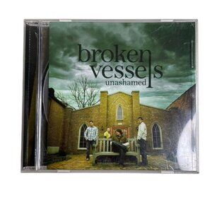 Broken Vessels Unashamed Gospel Christian Audio Music CD 2007 u 10 Tracks